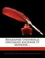Biographie Universelle (Michaud) Ancienne Et Moderne