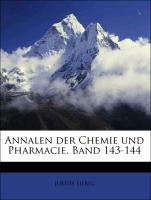 Annalen der Chemie und Pharmacie. Band 143-144