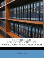 Gedichte Und Lebensgeschichte Des Naturdichters Andreas Posch