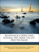 Klopstock's Oden Und Elegien: Die Oden 116-237, Dritter Band