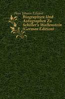Biographien und Autographen zu Schiller's Wallenstein