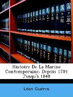 Histoire De La Marine Contemporaine: Depuis 1784 Jusqu'à 1848