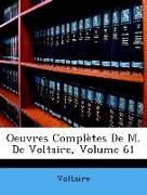 Oeuvres Complètes De M. De Voltaire, Volume 61