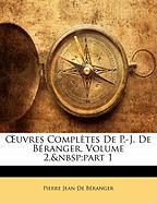 OEuvres Complètes De P.-J. De Béranger, Volume 2, part 1