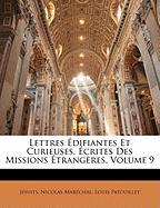 Lettres Édifiantes Et Curieuses, Écrites Des Missions Étrangères, Volume 9
