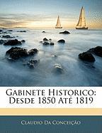 Gabinete Historico: Desde 1850 Até 1819