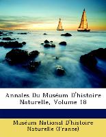 Annales Du Muséum D'histoire Naturelle, Volume 18