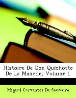 Histoire de Don Quichotte de La Manche, Volume 1