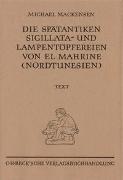 Die spätantiken Sigillata- und Lampentöpfereien von El Marine (Nordtunesien)