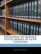 Physiologie Du Mariage, Petites Misères De La Vie Conjugale