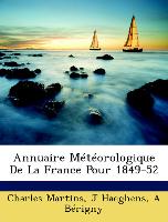 Annuaire Météorologique De La France Pour 1849-52