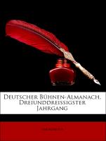 Deutscher Bühnen-Almanach, Dreiunddreissigster Jahrgang