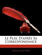 Le Play, D'après Sa Correspondance