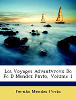 Les Voyages Advantvrevx de Fe D Mendez Pinto, Volume 1