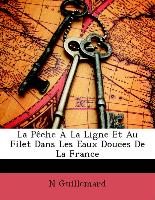 La Pêche À La Ligne Et Au Filet Dans Les Eaux Douces De La France