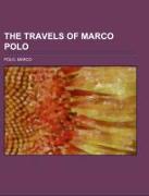 The Travels of Marco Polo Volume 1