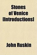 Stones of Venice [Introductions]