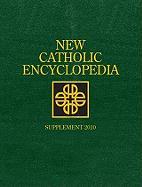 New Catholic Encyclopedia: Supplement 2010, 2 Volume Set