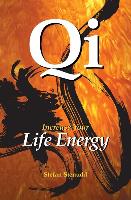 Qi: Increase Your Life Energy