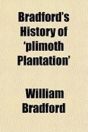 Bradford's History of 'Plimoth Plantation'