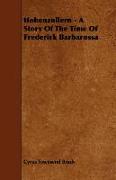 Hohenzollern - A Story of the Time of Frederick Barbarossa