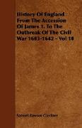 History of England from the Accession of James 1. to the Outbreak of the Civil War 1603-1642 - Vol 10