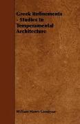Greek Refinements - Studies in Temperamental Architecture
