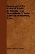 Genealogy of the Bostwick Family in America - The Descendants of Arthur Bostwick of Stratford, Conn