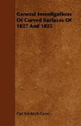 General Investigations of Curved Surfaces of 1827 and 1825