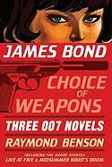 James Bond: Choice of Weapons: Three 007 Novels: The Facts of Death, Zero Minus Ten, The Man with the Red Tattoo