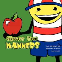 Skeeter Uses Manners (Skeeter Sneeter Doodlebop #2)