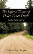 The Life & Times of Helen Viner Doyle (and a Little Extra)