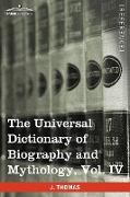 The Universal Dictionary of Biography and Mythology, Vol. IV (in Four Volumes)