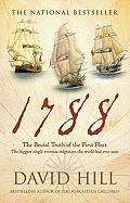 1788: The Brutal Truth of the First Fleet: The Biggest Single Overseas Migration the World Had Ever Seen