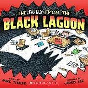 The Bully from the Black Lagoon