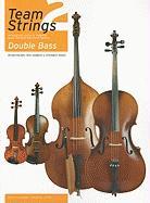 Team Strings 2: Double Bass: An Integrated Course for Individual, Group and Mixed Instrument Teaching