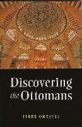 Discovering the Ottomans