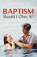 Baptism: Should I Obey It?