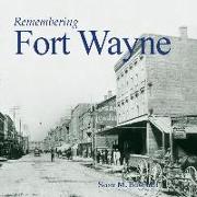 Remembering Fort Wayne