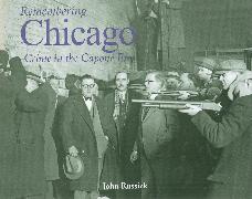 Remembering Chicago: Crime in the Capone Era: Crime in the Capone Era