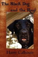 The Black Dog and the Road