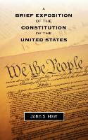 A Brief Exposition of the Constitution of the United States