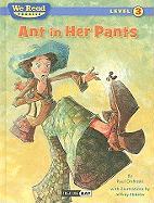 Ant in Her Pants