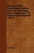 Memoirs of the Extraordinary Military Career of John Shipp, Late a Lieutenant in His Majesty's 87th Regiment - Vol. II