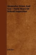 Memories Grave and Gay - Forty Years of School Inspection