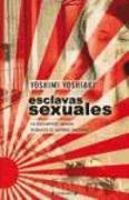 Esclavas sexuales : la esclavitud sexual durante el Imperio Japonés