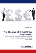 The Shaping of Credit Union Development