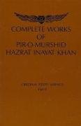 Complete Works of Pir-O-Murshi Hazrat Inayat Khan: Original Texts: Sayings Part II: Original Texts: Sayings Part II