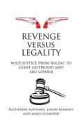 Revenge versus Legality