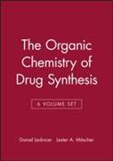 The Organic Chemistry of Drug Synthesis, 6 Volume Set